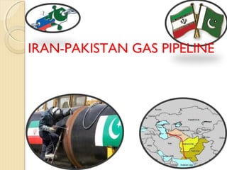 IRAN-PAKISTAN GAS PIPELINE

 