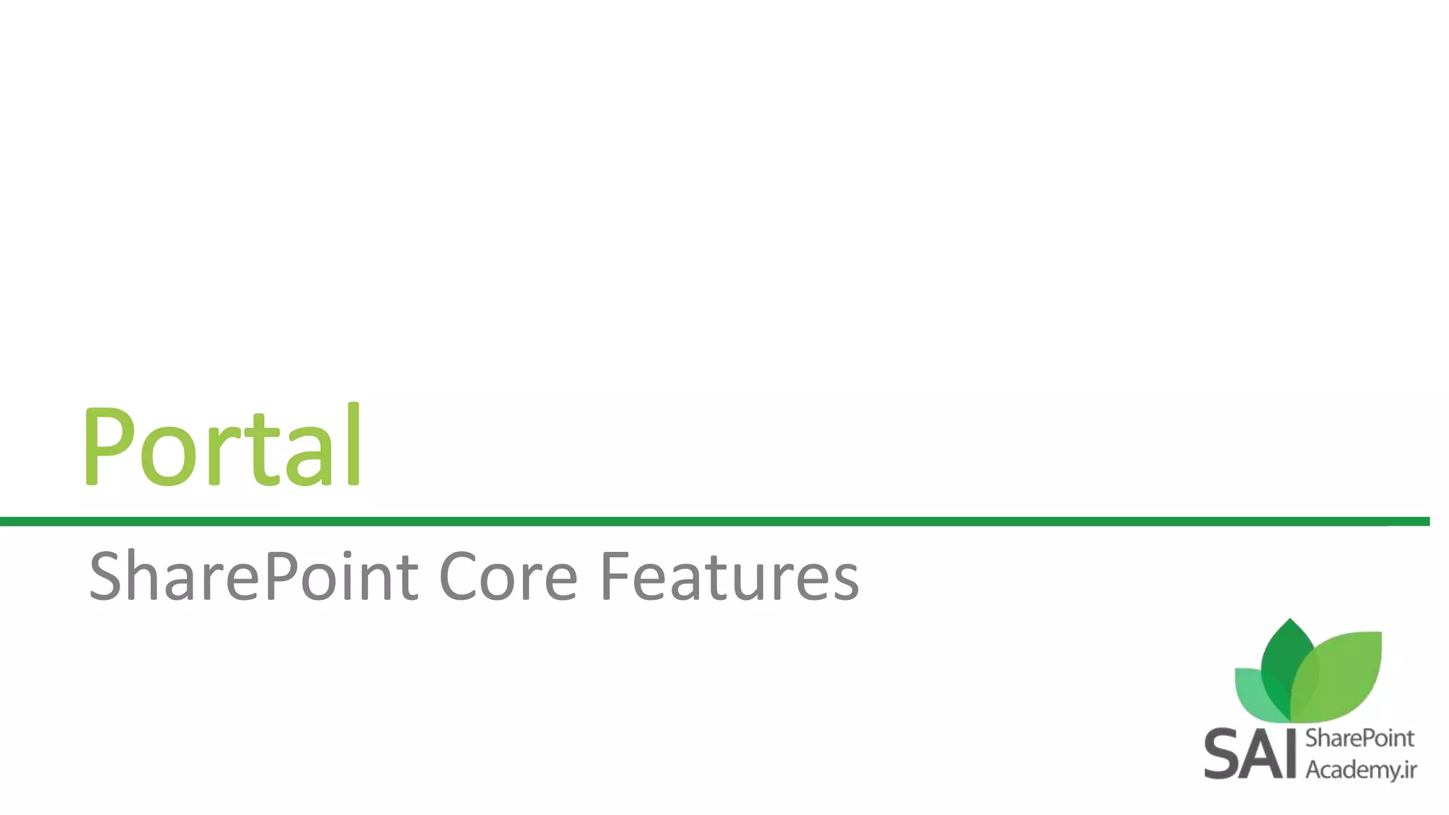 SharePoint Core Features
 