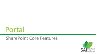 SharePoint Core Features
 