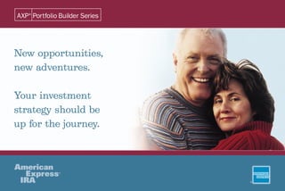 New opportunities,
new adventures.

Your investment
strategy should be
up for the journey.
 