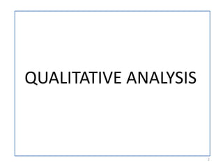 QUALITATIVE ANALYSIS
2
 