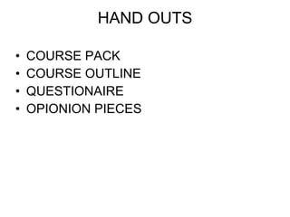 HAND OUTS ,[object Object],[object Object],[object Object],[object Object]