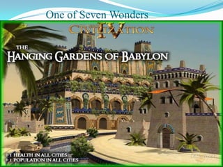 One of Seven Wonders
 