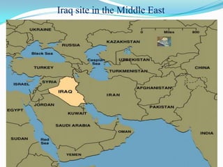 Iraq site in the Middle East
 