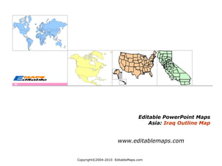 Copyright©2004-2010  EditableMaps.com  
Editable PowerPoint Maps
Asia: Iraq Outline Map
www.editablemaps.com
 