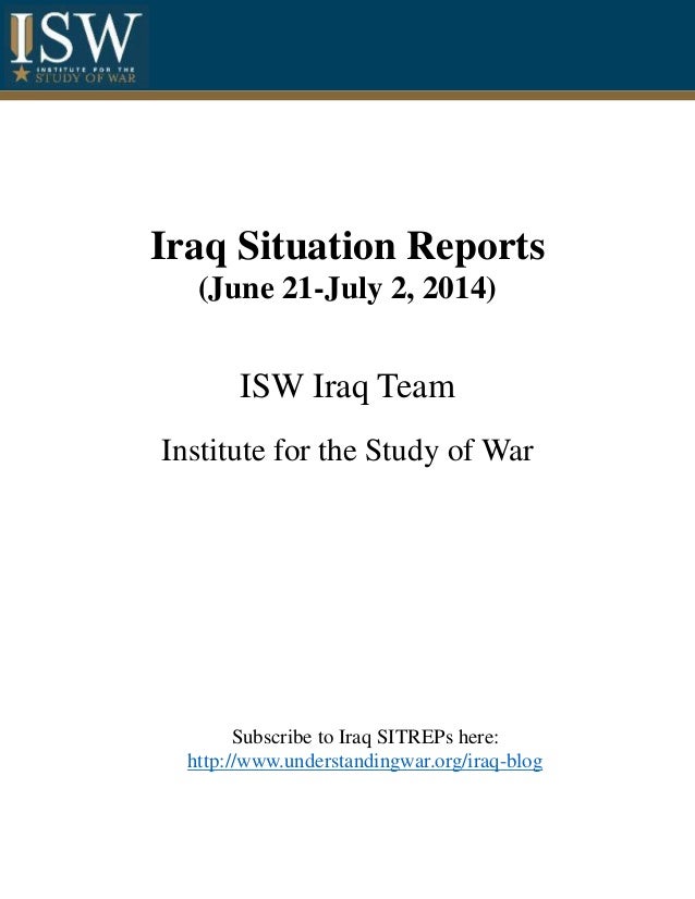 Iraq Situation Reports
(June 21-July 2, 2014)
ISW Iraq Team
Institute for the Study of War
Subscribe to Iraq SITREPs here:...