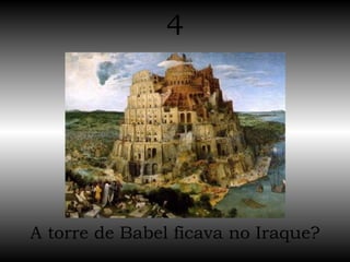 A torre de Babel ficava no Iraque? 4 