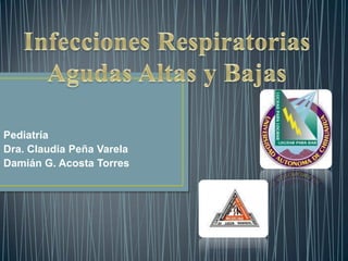 Pediatría
Dra. Claudia Peña Varela
Damián G. Acosta Torres
 