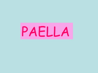 PAELLA 