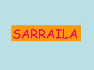 SARRAILA 