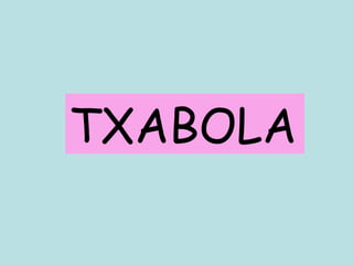 TXABOLA 