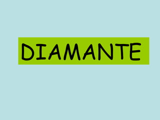 DIAMANTE 