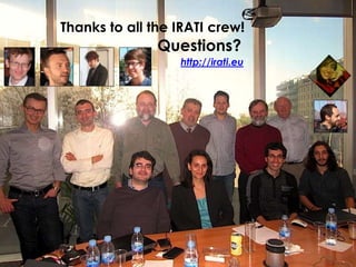 IRATI objectives, outcomes and lessons learned
Questions?
Thanks to all the IRATI crew!
http://irati.eu
 