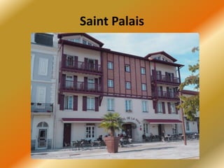 Saint Palais
 