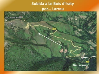 Subida a Le Bois d’Iraty
por... Larrau
 