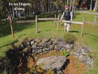 En los Chalets
d’Iraty,
 