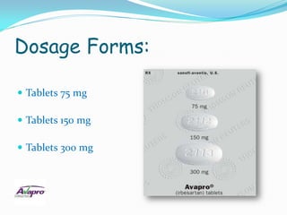 Dosage Forms:

 Tablets 75 mg

 Tablets 150 mg

 Tablets 300 mg
 