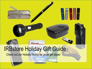 IRBstore Holiday Gift Guide Check out our Holiday Hotlist for great gift ideas! 