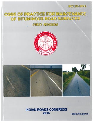 IRC:82-2015 Code of Practice for Maintenance of Bituminous   Surfaces of Highways (First Revision)
