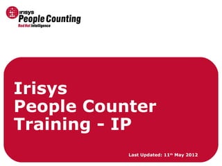 Irisys
People Counter
Training - IP
Last Updated: 11th May 2012

 