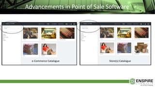 Advancements in Point of Sale Software
e-Commerce Catalogue Store(s) Catalogue
 