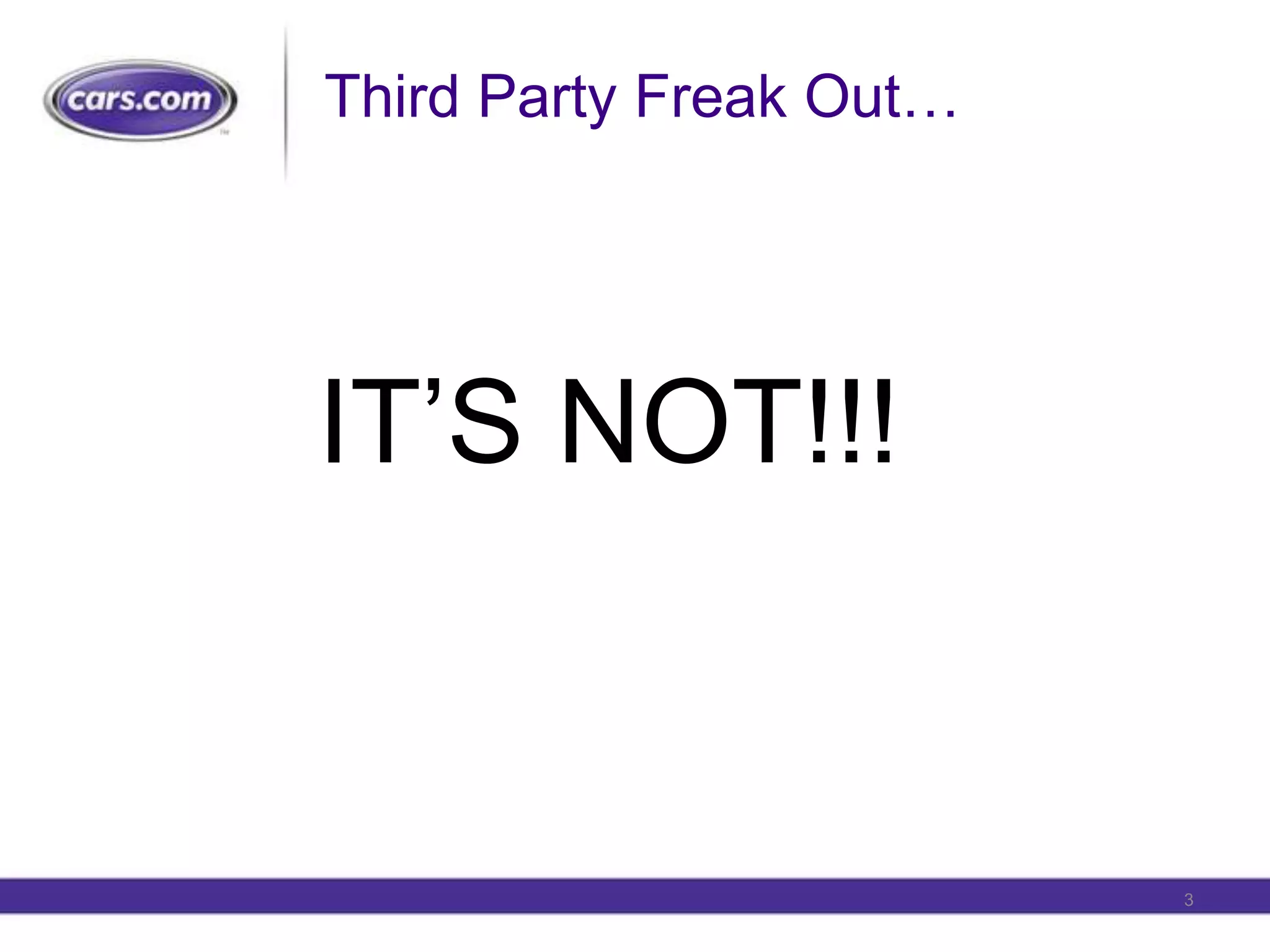 Third Party Freak Out…IT’S NOT!!!3