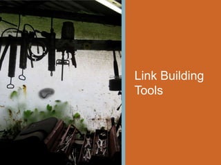 Link Building
Tools

 