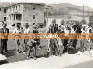 Journalists

 