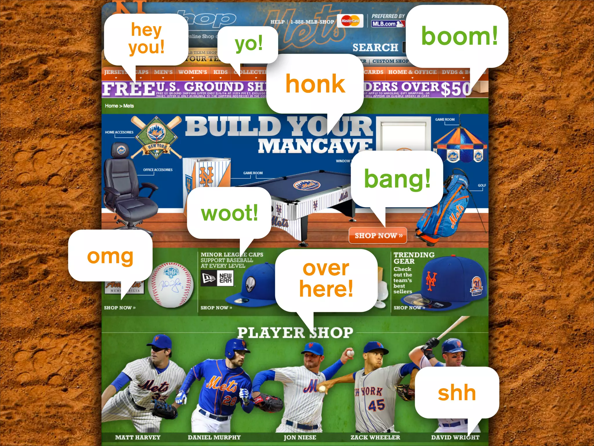 hey 
you!

boom!

yo!

honk

bang!
woot!
omg

over 
here!

shh

 