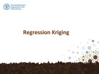 Regression Kriging
 