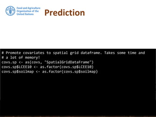 # Promote covariates to spatial grid dataframe. Takes some time and
# a lot of memory!
covs.sp <- as(covs, "SpatialGridDataFrame")
covs.sp$LCEE10 <- as.factor(covs.sp$LCEE10)
covs.sp$soilmap <- as.factor(covs.sp$soilmap)
Prediction
 