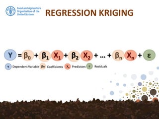 REGRESSION KRIGING
 
