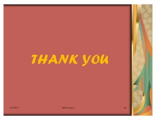 THANK YOU


4/17/2011      IRDA Group 1   45
 