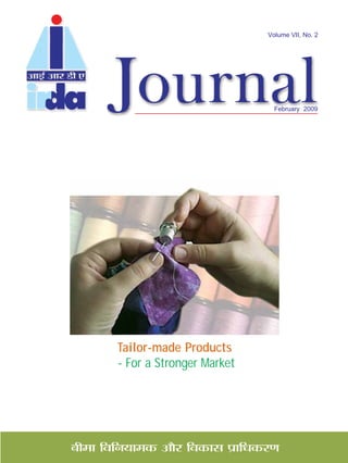 Volume VII, No. 2




                                     February 2009




        Tailor-made Products
        - For a Stronger Market




’Ë◊Ê ÁﬂÁŸÿÊ◊∑§ •ı⁄U Áﬂ∑§Ê‚ ¬˝ÊÁœ∑§⁄UáÊ
 