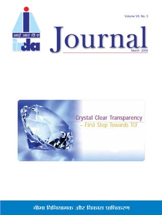 Volume VII, No. 3




                                         March 2009




                Crystal Clear Transparency
                  – First Step Towards TCF




’Ë◊Ê ÁﬂÁŸÿÊ◊∑§ •ı⁄U Áﬂ∑§Ê‚ ¬˝ÊÁœ∑§⁄UáÊ
 