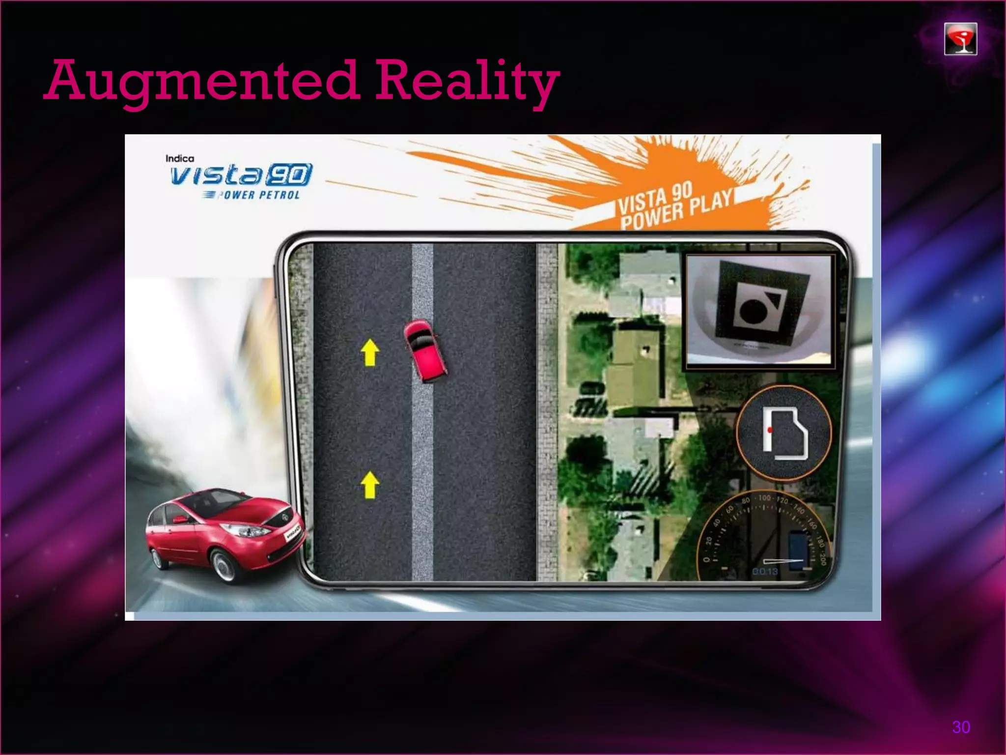 Augmented Reality




                    30
 