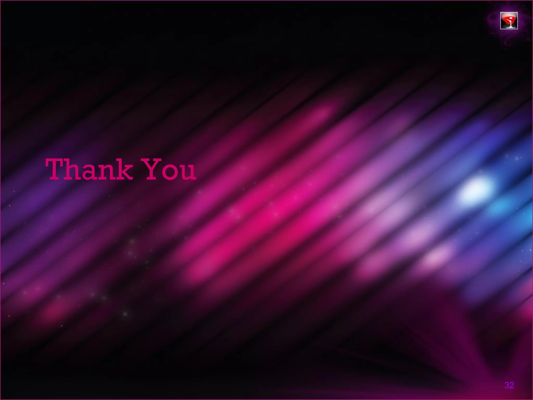 Thank You




            32
 