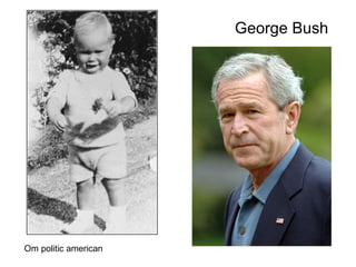 George Bush Om politic american 
