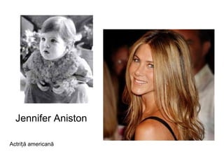Jennifer Aniston Actriță americană 