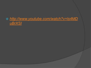   http://www.youtube.com/watch?v=ls4MD
    uBrXSI
 
