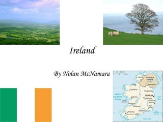 Ireland By Nolan McNamara 