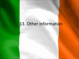13. Other information
 