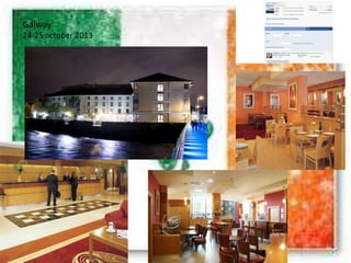 Galway
24-25 october 2013
 