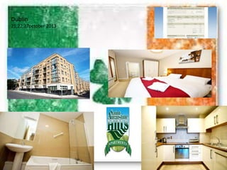 Dublin
21,22,27october 2013
 