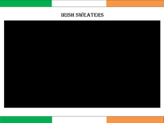 Irish Sweaters
 