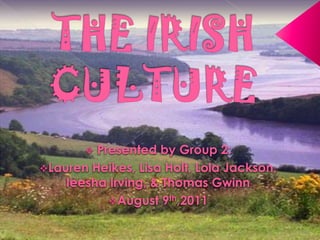 THE IRISH CULTURE ,[object Object]