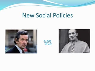 New Social Policies
 