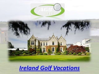 Ireland Golf Vacations
 