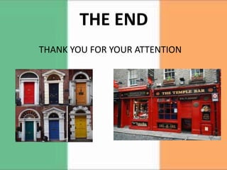 THE END
THANK YOU FOR YOUR ATTENTION
 