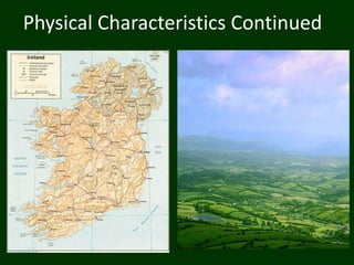 Physical Characteristics Continued
 